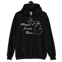 Michigan (Peninsula) -"MUSIC LIVES HERE" Hoodie