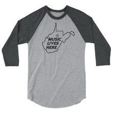 West Virginia (Clarksburg) "MUSIC LIVES HERE" 3/4 sleeve raglan shirt