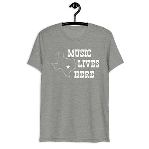 Texas Star "MUSIC LIVES HERE" Triblend Short sleeve t-shirt
